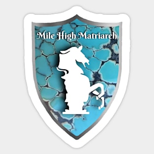 Mile High Matriarch Sticker